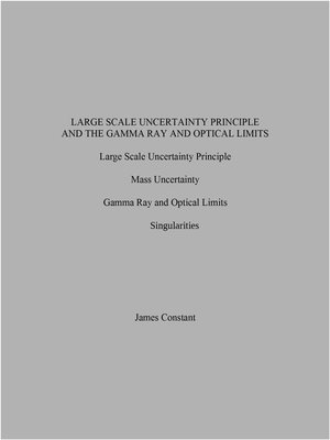 cover image of Large Scale Uncertainty Principle and the Gamma Ray and Optical Limits